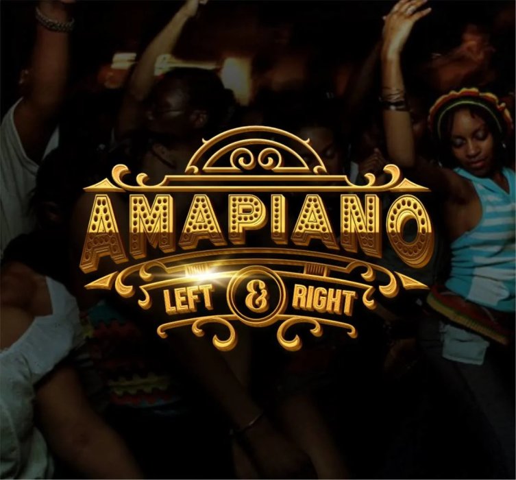 AMAPIANO LEFT AND RIGHT - BACK TO THE GROOVE